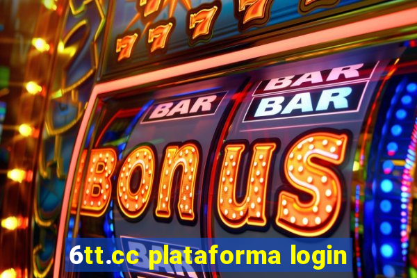 6tt.cc plataforma login